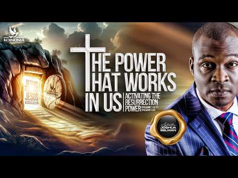 The Power That Works In Us (Activating The Resurrection Power) by Apostle Selman
